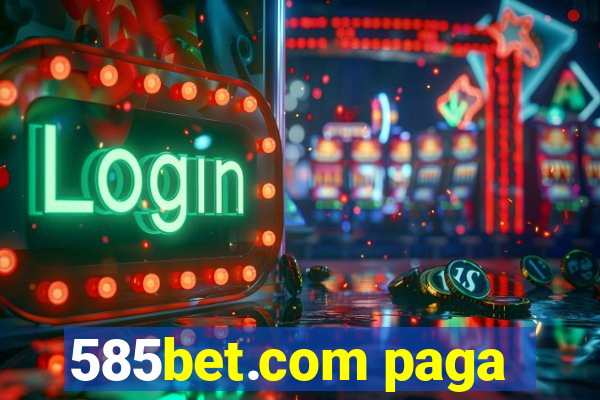 585bet.com paga